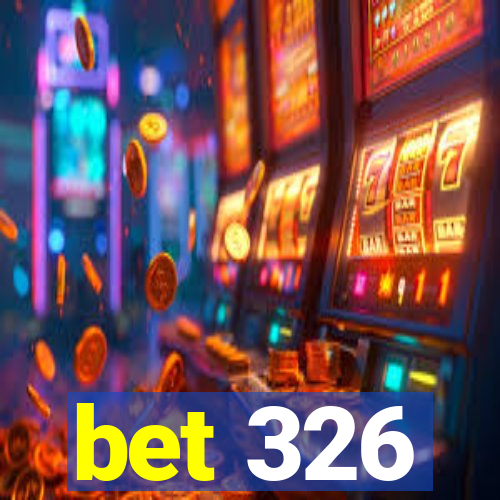 bet 326